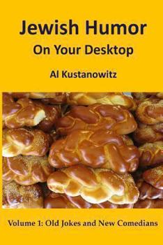 Paperback Jewish Humor on Your Desktop: Old Jokes and New Comedians Book
