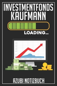 Paperback Investmentfonds Kaufmann Loading... Azubi Notizbuch: 120 Seiten Liniert im Format A5 (6x9 Zoll) mit Soft Cover Gl?nzend. [German] Book