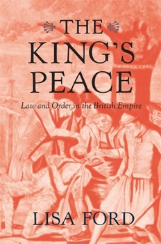 Hardcover King's Peace: Law and Order in the British Empire Book