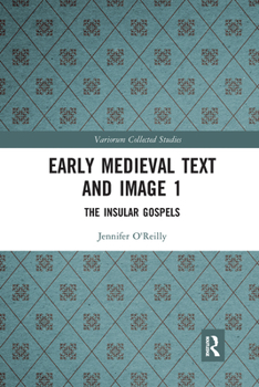 Paperback Early Medieval Text and Image Volume 1: The Insular Gospel Books Book