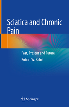 Hardcover Sciatica and Chronic Pain: Past, Present and Future Book