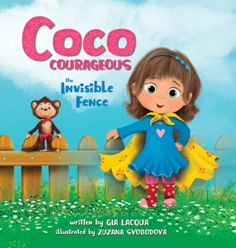 Hardcover Coco Courageous: The Invisible Fence Book