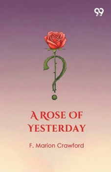 Paperback A Rose Of Yesterday Book