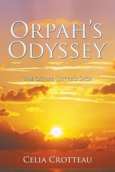 Paperback Orpah's Odyssey: The Other Sister's Saga Book