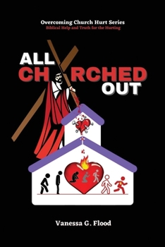 Paperback Overcoming Church Hurt Series: All Churched Out Book