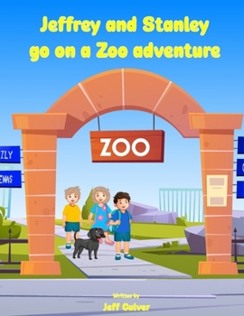 Paperback Jeffrey and Stanley go on a Zoo Adventure Book