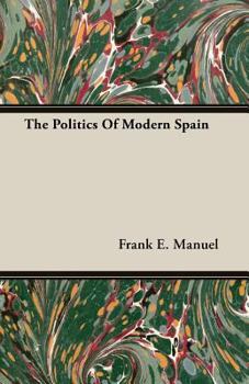Paperback The Politics Of Modern Spain Book
