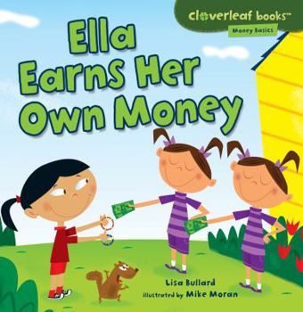 Ella Earns Her Own Money - Book  of the Money Basics