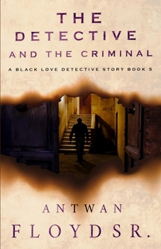 Paperback The Detective and the Criminal: A Black Love Detective Story Book 5 Book