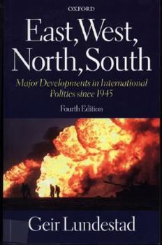 Paperback East, West, North, South: Major Developments in International Politics Since 1945 Book
