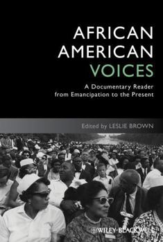 Paperback African American Voices: A Documentary Reader fromEmancipation to the Present Book
