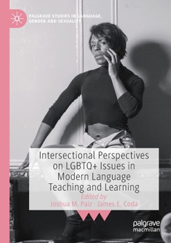 Paperback Intersectional Perspectives on LGBTQ+ Issues in Modern Language Teaching and Learning Book