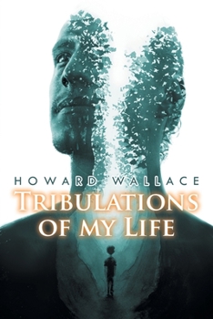 Paperback Tribulations of my Life Book