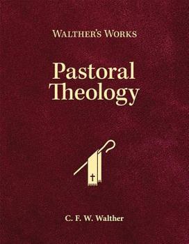 Hardcover Walther's Works: Pastoral Theology Book