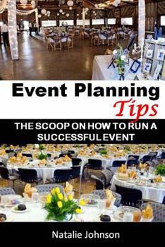 Paperback Event Planning Tips: The Straight Scoop On How To Run An Successful Event Book