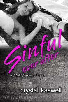Sinful Ever After - Book #5 of the Sinful Serenade