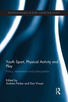 Paperback Youth Sport, Physical Activity and Play: Policy, Interventions and Participation Book