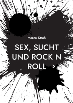 Paperback Sex, Sucht und rock n roll [German] Book