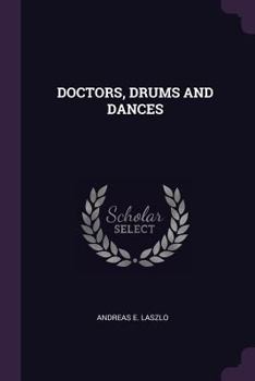 Paperback Doctors, Drums and Dances Book