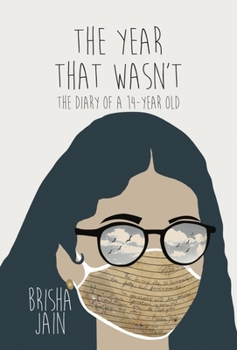 Paperback The Year That Wasn't: The Diary of a 14-Year Old Book