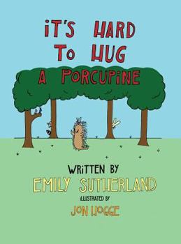 Hardcover It's Hard to Hug a Porcupine Book