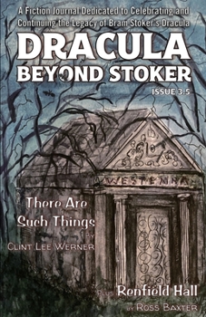 Paperback Dracula Beyond Stoker Issue 3.5: There Are Such Things Book