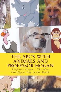 Paperback The ABC's with Animals and Professor Hogan Book