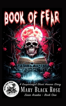 Book of Fear: A Suspenseful Short Horror Story (Novelette 90s Short Horror Reads)