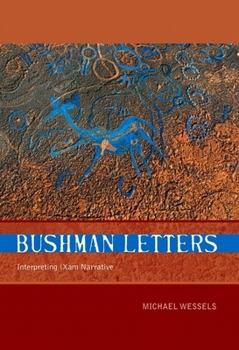 Paperback Bushman Letters: Interpreting Xam Narrative Book