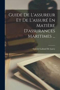 Guide De L'assureur Et De L'assuré En Matière D'assurances Maritimes ...
