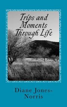 Paperback Trips & Moments Through Life Book