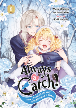 Paperback Always a Catch! 08: How I Punched My Way Into Marrying a Prince Book