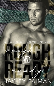 Rough & Ready - Book #5 of the Notorious Devils MC