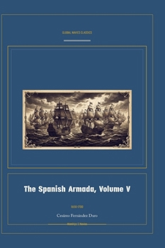 Hardcover The Spanish Armada, Volume V [Spanish] Book