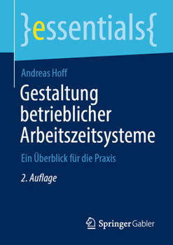 Paperback Gestaltung Betrieblicher Arbeitszeitsysteme: Ein Überblick Für Die PRAXIS [German] Book