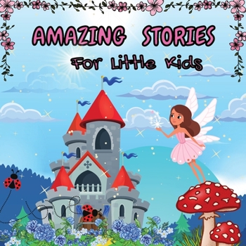 Paperback Amazing Stories for Little Kids Book