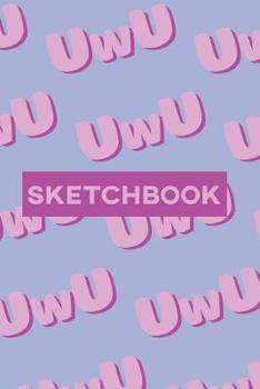 Sketchbook: UwU Cuteness Overload Purple Pink Typography Meme