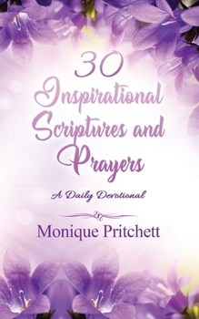 Paperback 30 Inspirational Scriptures And Prayers: A Daily Devotional Book