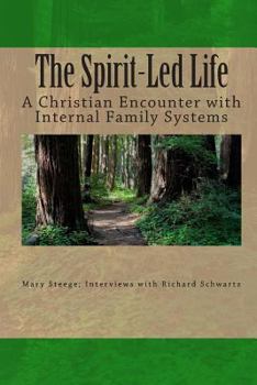 Paperback The Spirit-Led Life: Christianity and the Internal Family System Book