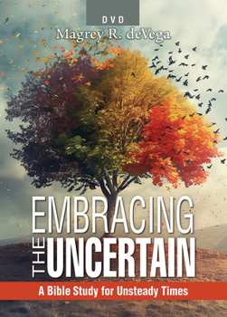 DVD Embracing the Uncertain, 2nd Edition - DVD: A Bible Study for Unsteady Times Book