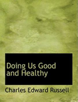 Paperback Doing Us Good and Healthy [Large Print] Book