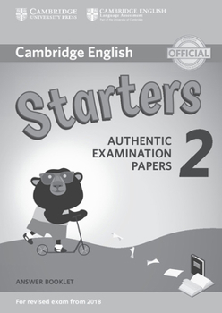 Paperback Cambridge English Young Learners 2 for Revised Exam from 2018 Starters Answer Booklet: Authentic Examination Papers Book