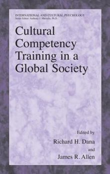 Cultural Competency Training in a Global Society - Book  of the International and Cultural Psychology