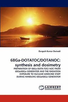 Paperback 68Ga-DOTATOC/DOTANOC: synthesis and dosimetry Book