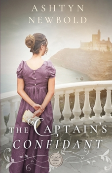 Paperback The Captain's Confidant: A Regency Romance (Larkhall Letters) Book