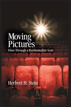 Paperback Moving Pictures: Films Through a Psychoanalytic Lens Book