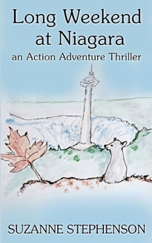 Paperback Long Weekend at Niagara: An Action Adventure Thriller Book
