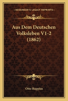 Paperback Aus Dem Deutschen Volksleben V1-2 (1862) [German] Book