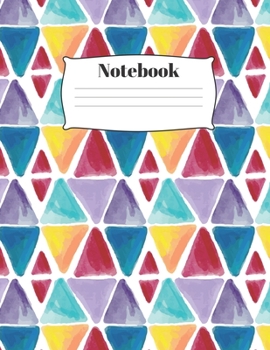 Notebook: Colorful Geometric Watercolor 8.5 in x 11 in 120 pages college ruled