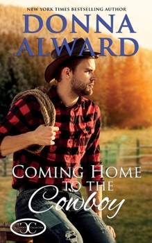 A Cowboy to Come Home To - Book #4 of the Cadence Creek Cowboys
